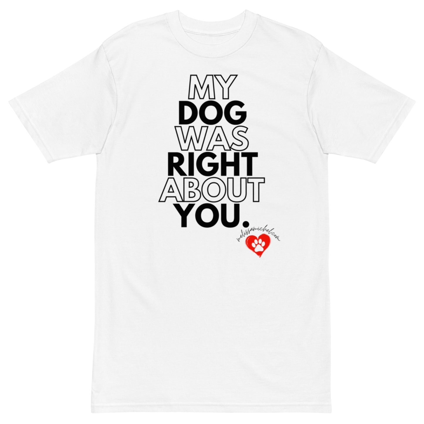 My Dog Men’s Premium Heavyweight Tee